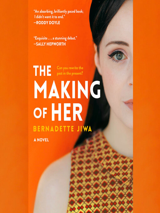 Title details for The Making of Her by Bernadette Jiwa - Available